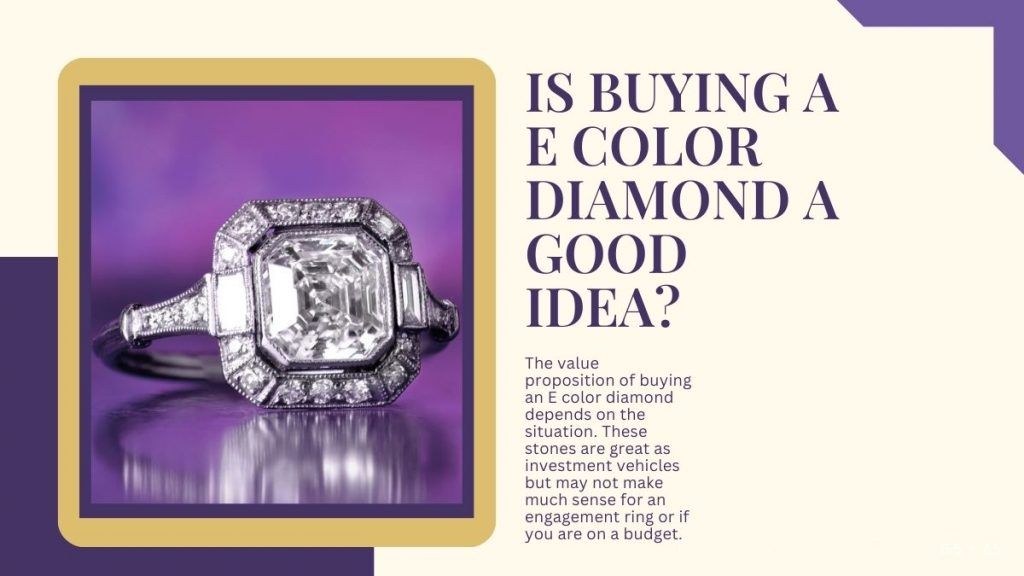 advices to buy a E color diamond 