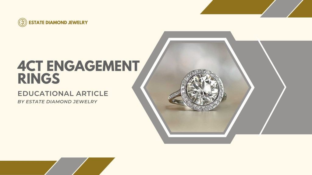 4ct Diamond Engagement Rings Educational Article