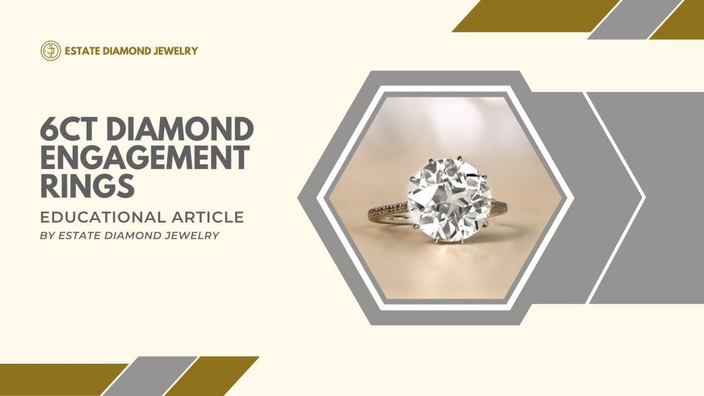 6ct Diamond Engagement Ring Educational Article Blog Graphic
