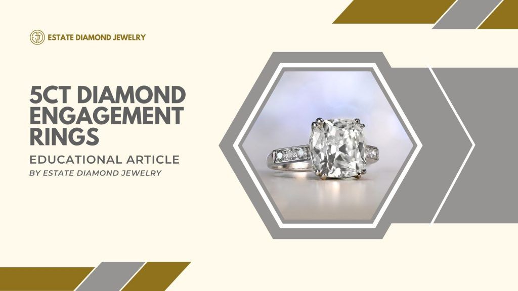 5 Carat Diamond Engagement Rings Educational Article