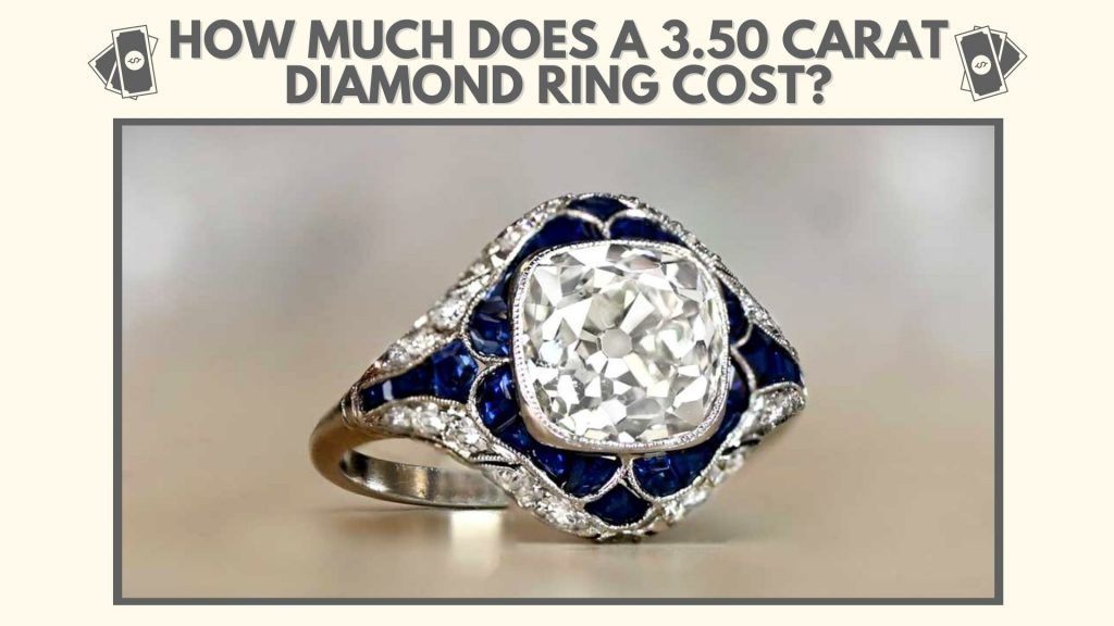 How Much Does a 3.5 Carat Diamond Ring Cost