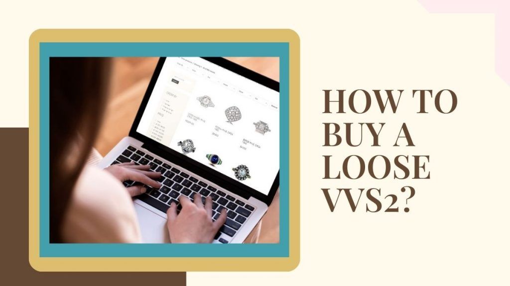 Buying VVS2 Diamond Online